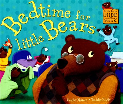 Cover for Heather Maisner · Little Bears Hide and Seek: Bedtime for Little Bears - Little Bears Hide and Seek (Hardcover Book) [Illustrated edition] (2015)
