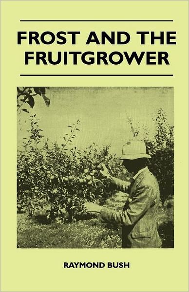 Cover for Raymond Bush · Frost and the Fruitgrower (Paperback Bog) (2010)
