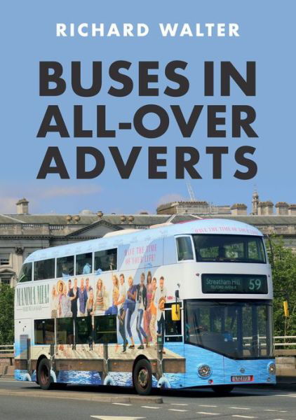 Cover for Richard Walter · Buses in All-Over Adverts (Paperback Book) (2019)