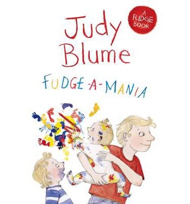 Fudge-a-Mania - Fudge - Judy Blume - Books - Pan Macmillan - 9781447262916 - March 27, 2014