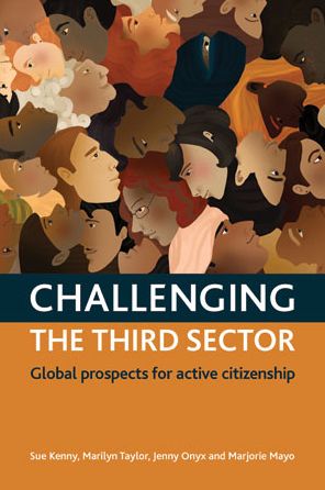 Cover for Kenny, Sue (Deakin University) · Challenging The Third Sector: Global Prospects For Active Citizenship (Hardcover Book) (2015)