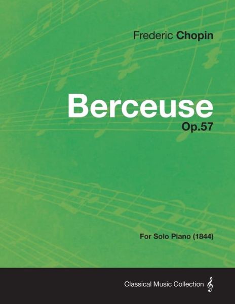 Cover for Frederic Chopin · Berceuse Op.57 - For Solo Piano (1844) (Paperback Book) (2013)