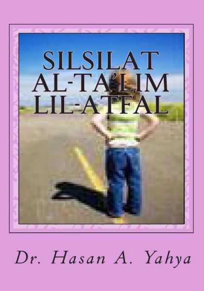 Silsilat Al-ta'lim Lil-atfal: Biladi Al-arabiyyah Asl Al-hadhara - Hasan a Yahya - Livres - Createspace - 9781453821916 - 16 septembre 2010