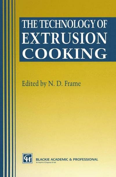 Cover for N D Frame · The Technology of Extrusion Cooking (Taschenbuch) [Softcover reprint of the original 1st ed. 1994 edition] (2012)