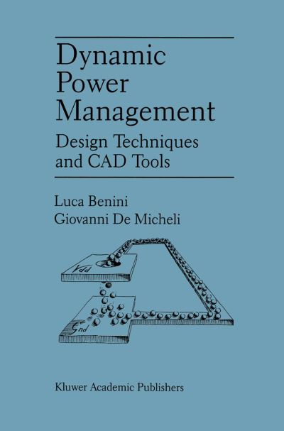 Cover for Luca Benini · Dynamic Power Management: Design Techniques and CAD Tools (Paperback Book) [Softcover reprint of the original 1st ed. 1998 edition] (2012)