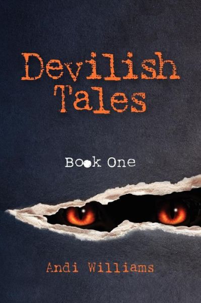 Cover for Andi Williams · Devilish Tales - Book One (Paperback Book) [Lrg edition] (2011)