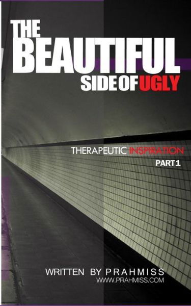 Cover for Prahmiss · The Beautiful Side of Ugly: Therapeutic Inspiration (Paperback Bog) (2013)