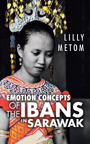 Cover for Lilly Metom · Emotion Concepts of the Ibans in Sarawak (Gebundenes Buch) (2013)