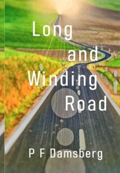 Cover for P F Damsberg · Long and Winding Road (Hardcover Book) (2022)