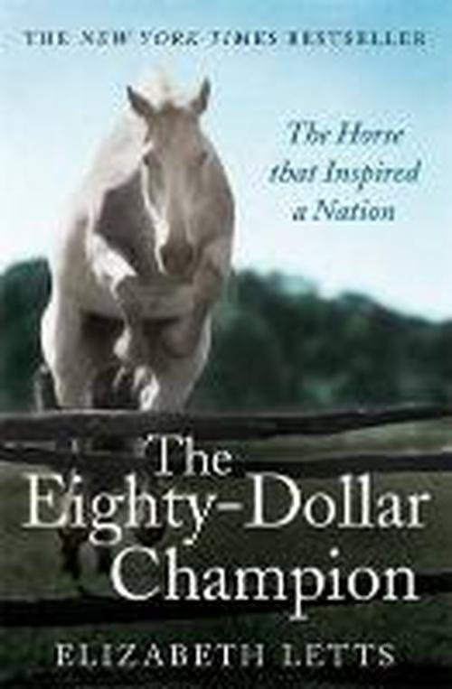Cover for Elizabeth Letts · The Eighty Dollar Champion (Paperback Bog) (2014)