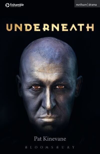 Cover for Kinevane, Pat (Playwright / Actor, Ireland) · Underneath - Modern Plays (Pocketbok) (2014)