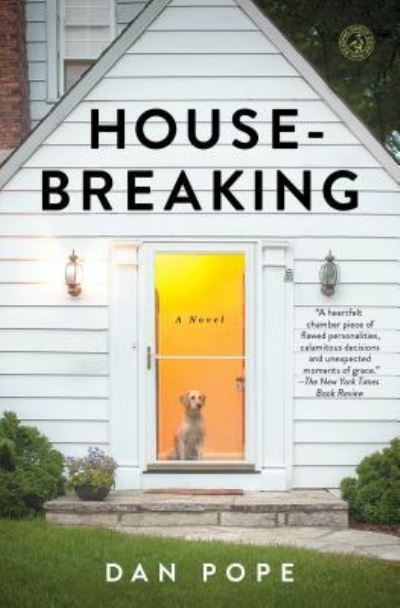 Cover for Dan Pope · Housebreaking (Paperback Book) (2016)