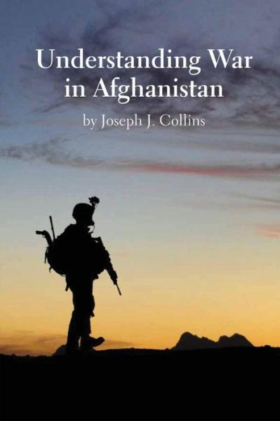 Cover for Joseph J Collins · Understanding War in Afghanistan (Paperback Book) (2012)