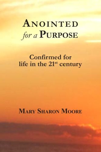 Cover for Mary Sharon Moore · Anointed for a Purpose: Confirmed for Life in the 21st Century (Paperback Bog) (2012)