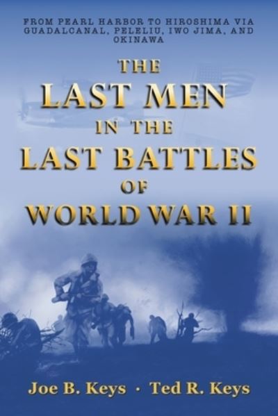 Cover for Joe B Keys · The Last Men in the Last Battles of World War Ii (Paperback Book) (2020)