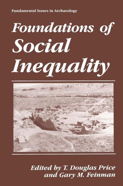 Cover for T Douglas Price · Foundations of Social Inequality - Fundamental Issues in Archaeology (Paperback Bog) [Softcover reprint of the original 1st ed. 1995 edition] (2013)