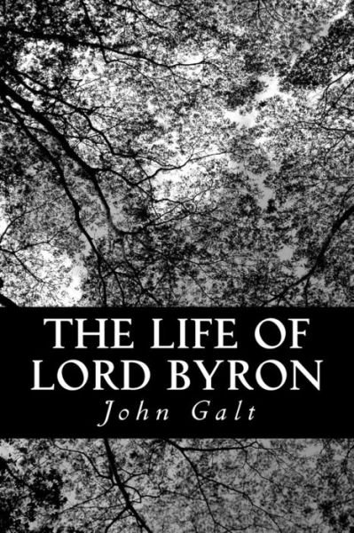 Cover for John Galt · The Life of Lord Byron (Paperback Bog) (2013)