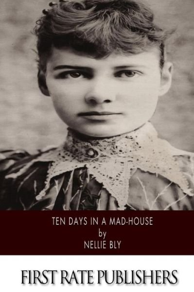 Cover for Nellie Bly · Ten Days in a Mad-house (Paperback Bog) (2014)