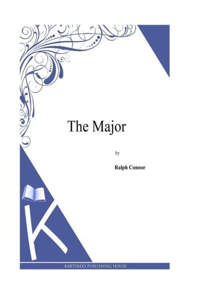 Cover for Ralph Connor · The Major (Paperback Book) (2014)