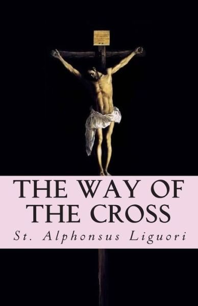 Cover for St Alphonsus Liguori · The Way of the Cross (Paperback Bog) (2014)