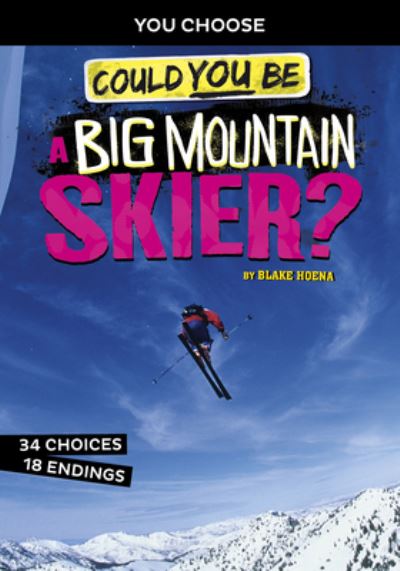 Could You Be a Big Mountain Skier? - Blake Hoena - Books - Capstone Press - 9781496686916 - January 8, 2020