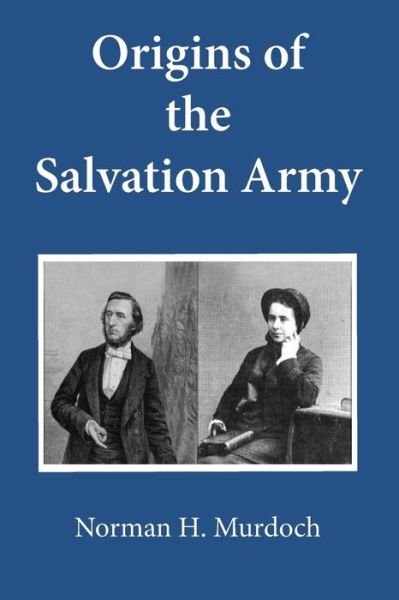 Cover for Norman H Murdoch · Origins of the Salvation Army (Paperback Book) (2014)