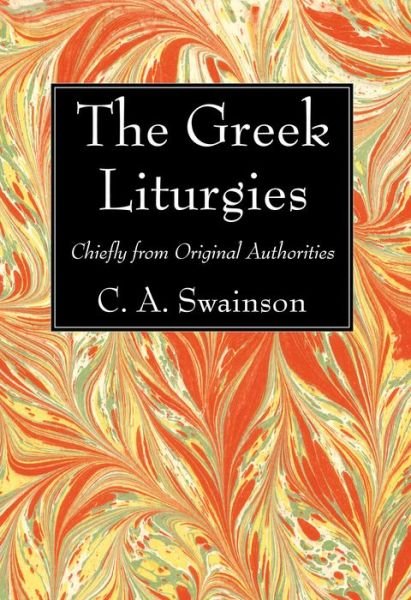 Cover for D D C a Swainson · The Greek Liturgies (Pocketbok) (2016)