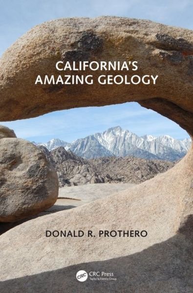 Cover for Donald R. Prothero · California's Amazing Geology (Hardcover Book) (2016)