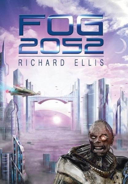 Cover for Richard Ellis · Fog 2052 (Hardcover Book) (2014)