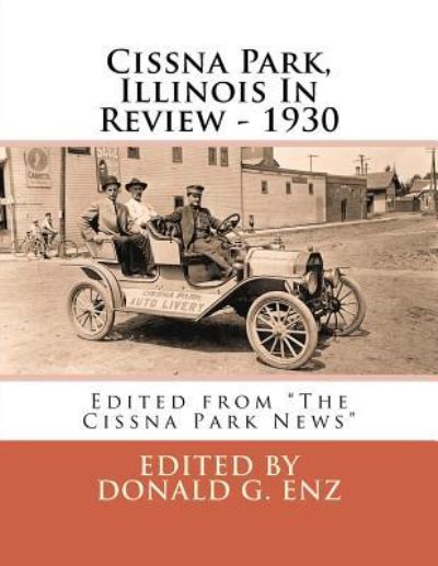 Donald G Enz · Cissna Park, Illinois In Review - 1930 (Paperback Book) (2014)