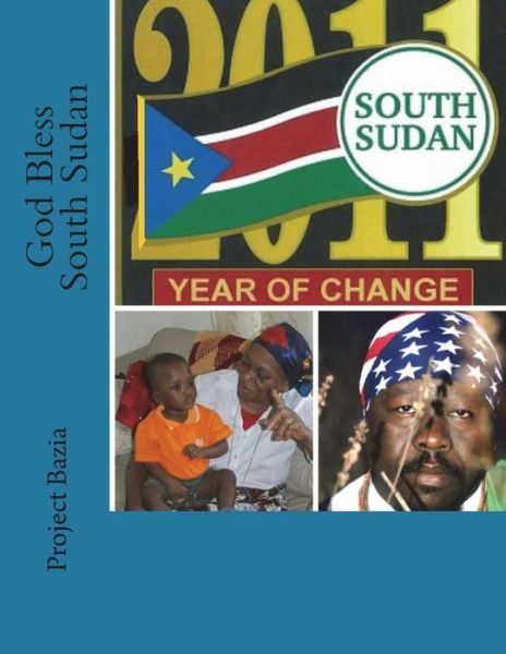 Cover for Project Bazia · God Bless South Sudan (Paperback Book) (2014)