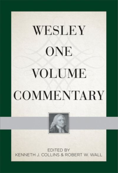 Cover for Kenneth J. Collins · Wesley One Volume Commentary (Hardcover Book) (2020)