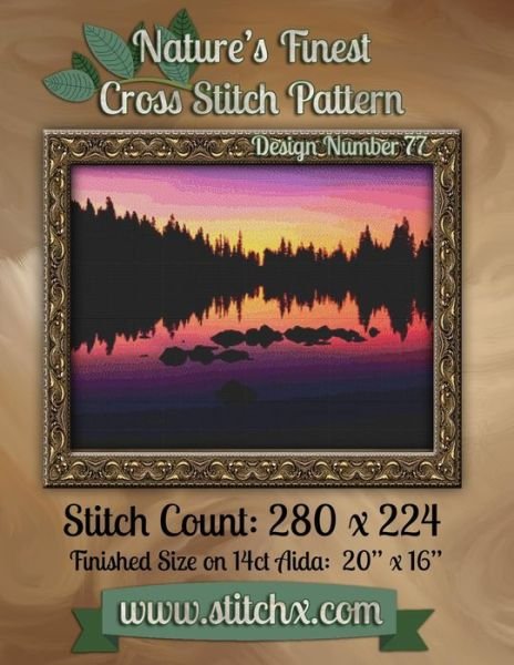 Nature's Finest Cross Stitch Pattern: Design Number 77 - Nature Cross Stitch - Livros - Createspace - 9781502587916 - 2 de outubro de 2014