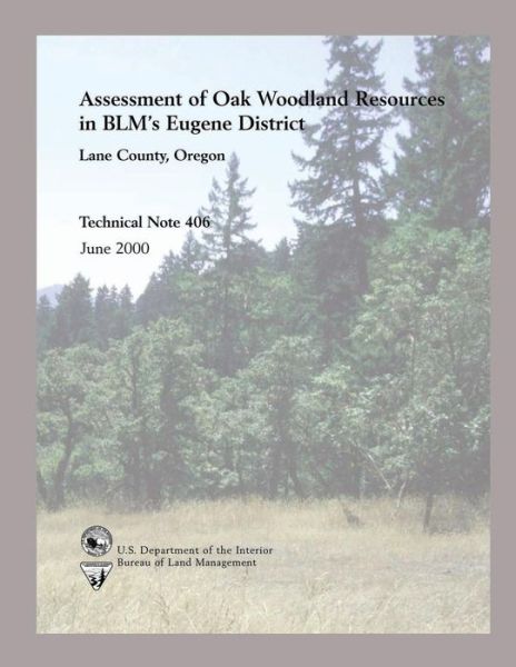 Cover for Chiller · Assessment of Oak Woodland Resources in Blm?s Eugene District Lane County, Oregon Technical Note 406 (Paperback Book) (2015)