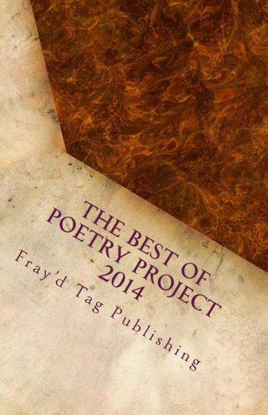 Cover for Fray\'d Tag Publishing · Best of Poetry Project 2014 (Paperback Book) (2015)