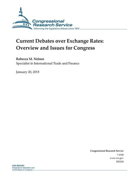 Cover for Congressional Research Service · Current Debates over Exchange Rates: Overview and Issues for Congress (Taschenbuch) (2015)