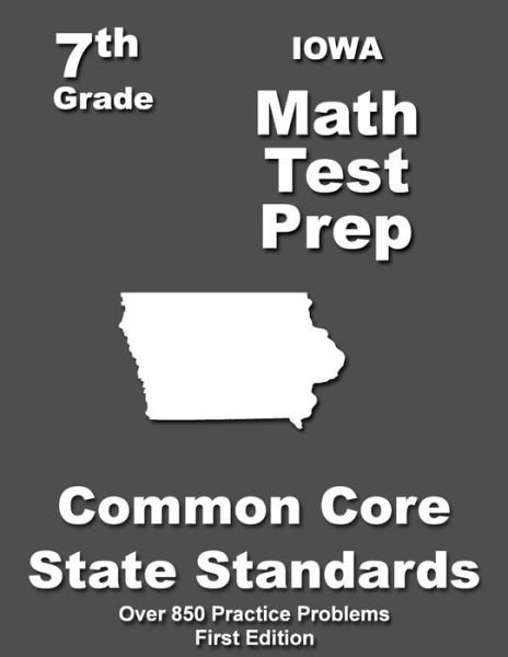 Cover for Teachers\' Treasures · Iowa 7th Grade Math Test Prep: Common Core Learning Standards (Paperback Bog) (2015)