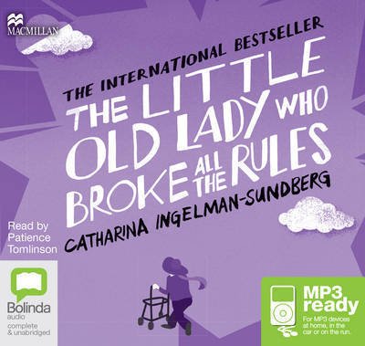 Cover for Catharina Ingelman-Sundberg · The Little Old Lady Who Broke All the Rules (Hörbuch (MP3)) [Unabridged edition] (2015)