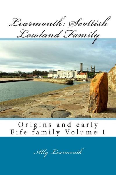 Cover for Ally Learmonth · Learmonth: Scottish Lowland Family: Family History (Paperback Book) (2015)