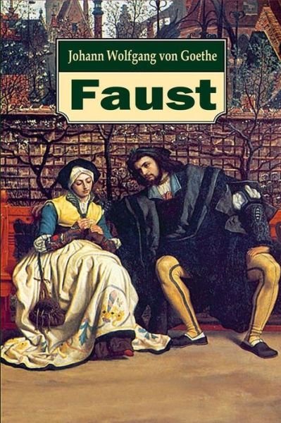 Faust - Johann Wolfgang Von Goethe - Bücher - Createspace Independent Publishing Platf - 9781519587916 - 29. November 2015
