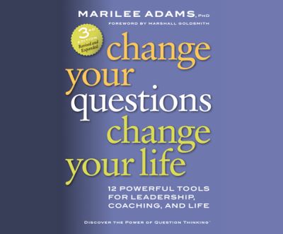 Cover for Marilee Adams · Change Your Questions, Change Your Life 10 Powerful Tools for Life and Work (CD) (2016)