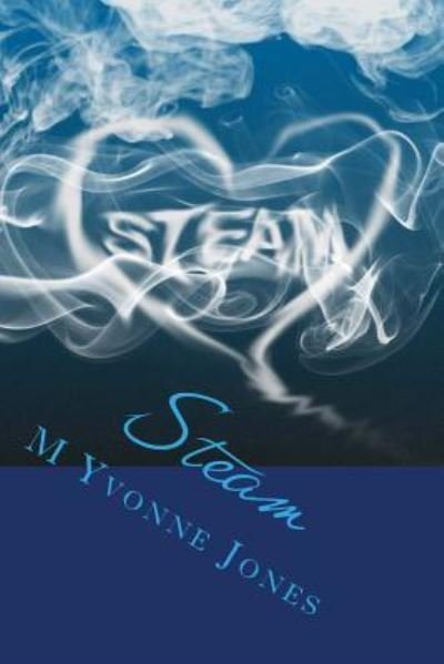 Cover for M Yvonne Jones · Steam (Taschenbuch) (2015)