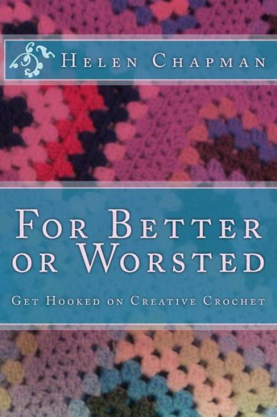 Cover for Helen Chapman · For Better or Worsted (Paperback Book) (2016)