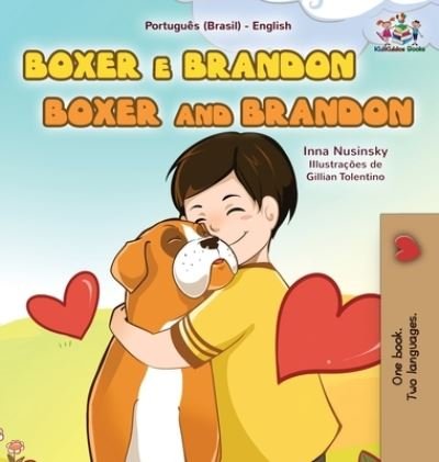 Cover for Kidkiddos Books · Boxer and Brandon (Portuguese English Bilingual Book for Kids-Brazilian) (Gebundenes Buch) (2021)