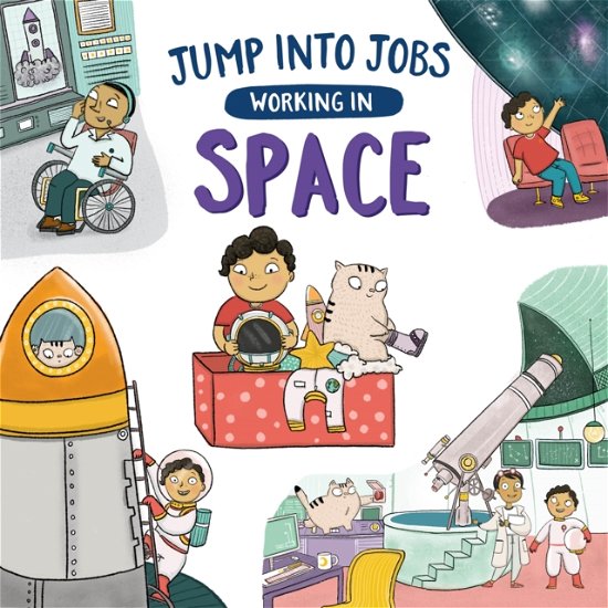 Cover for Kay Barnham · Jump into Jobs: Working in Space - Jump into Jobs (Taschenbuch) [Illustrated edition] (2023)