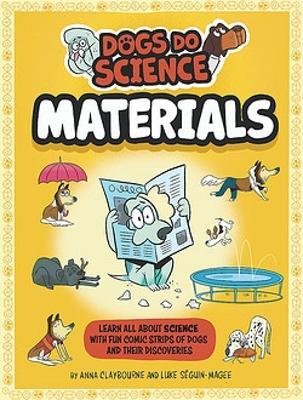 Cover for Anna Claybourne · Dogs Do Science: Materials - Dogs Do Science (Paperback Book) (2024)