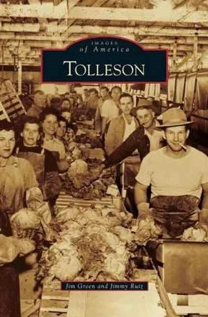 Tolleson - Jim Green - Bücher - Arcadia Publishing Library Editions - 9781531635916 - 23. Juli 2008