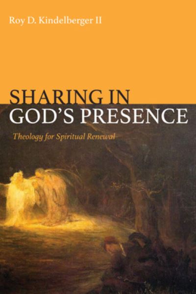 Cover for Roy D Kindelberger · Sharing in God's Presence (Hardcover Book) (2018)