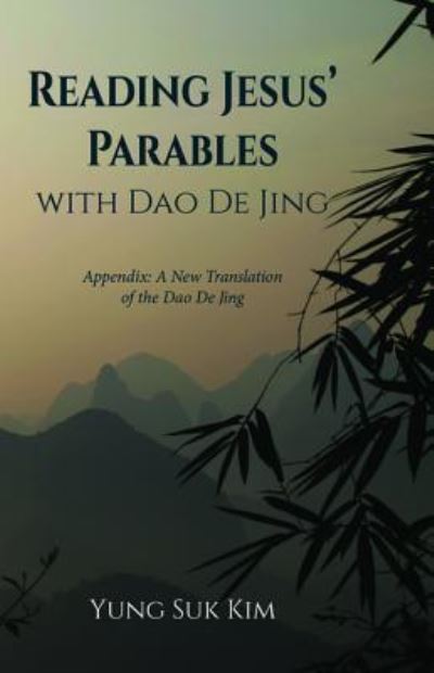 Cover for Yung Suk Kim · Reading Jesus' Parables with Dao De Jing (Paperback Book) (2018)