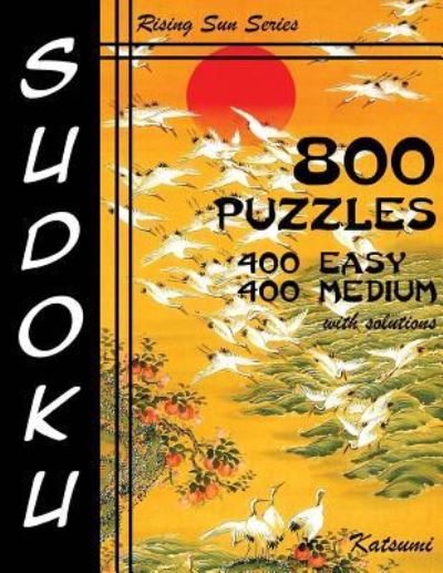 Cover for Katsumi · 800 Sudoku Puzzles. 400 Easy &amp; 400 Medium. With Solutions (Paperback Book) (2016)